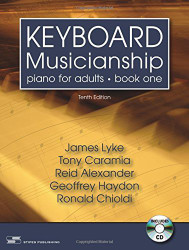 Keyboard　Musicianship　Piano　for　Adults Keyboard Musicianship: Piano for Adults Book 1: James Lyke
