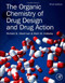 Organic Chemistry of Drug Design and Drug Action