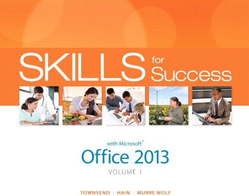 Skills For Success With Office 2013 Volume 1