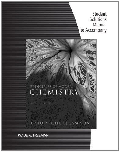 Student Solutions Manual For Oxtoby/Gillis' Principles Of Modern Chemistry