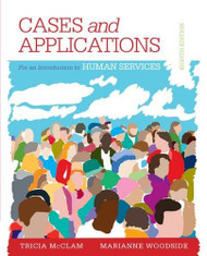 Cases and Applications for An Introduction to Human Services by Woodside