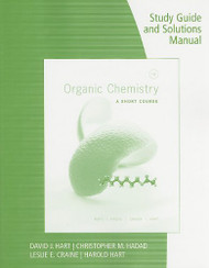 Study Guide With Solutions Manual For Hart/Craine/Hart/Hadad'S Organic Chemistry