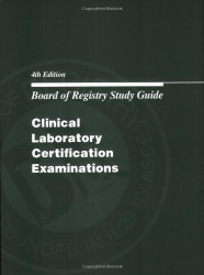 Board Of Certification Study Guide For Clinical Laboratory Certification Examinations