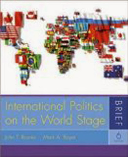 International Politics On The World Stage Brief Version