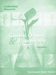 Laboratory Manual For General Organic And Biochemistry To Accompany Denniston's General Organic And Biochemistry