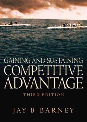 Gaining And Sustaining Competitive Advantage