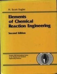 Elements Of Chemical Reaction Engineering