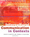 Intercultural Communication In Contexts