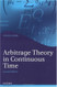 Arbitrage Theory In Continuous Time