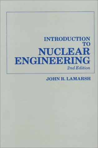 Introduction To Nuclear Engineering