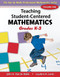 Teaching Student-Centered Mathematics