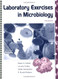 Laboratory Exercises In Microbiology