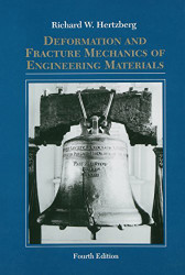 Deformation And Fracture Mechanics Of Engineering Materials by Richard W Hertzberg