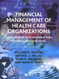 Financial Management Of Health Care Organizations