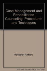 Case Management And Rehabilitation Counseling