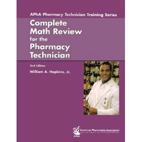 Apha's Complete Math Review For The Pharmacy Technician