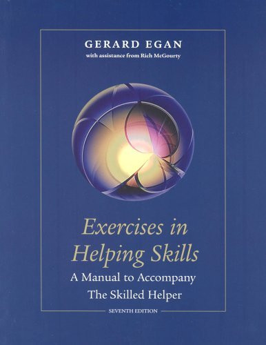 Student Workbook Exercises For Egan's The Skilled Helper