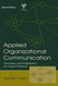 Applied Organizational Communication