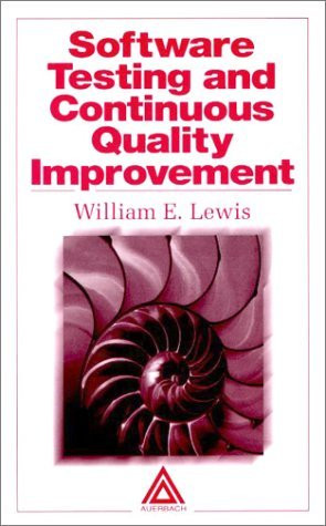 Software Testing And Continuous Quality Improvement