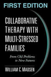 Collaborative Therapy With Multi-Stressed Families