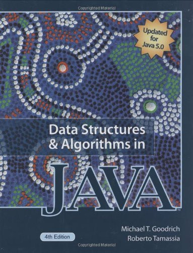 Data Structures And Algorithms In Java - by Michael T Goodrich ...