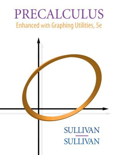 Precalculus Enhanced With Graphing Utilities