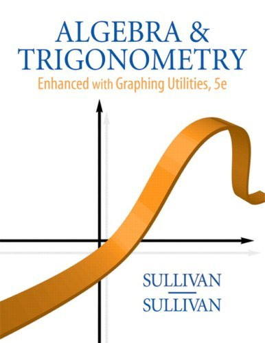 Algebra And Trigonometry Enhanced With Graphing Utilities