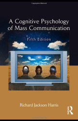 Cognitive Psychology Of Mass Communication