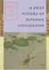 Brief History Of Japanese Civilization