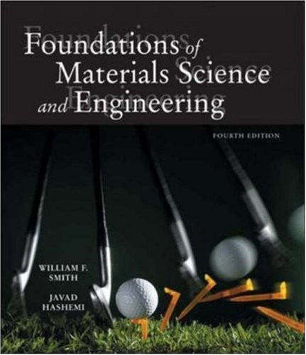 Foundations Of Materials Science And Engineering