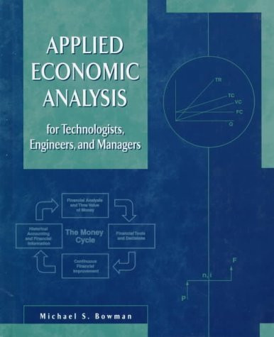 Applied Economic Analysis For Technologists Engineers And Managers