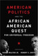American Politics And The African American Quest For Universal Freedom
