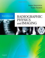Essentials Of Radiographic Physics And Imaging