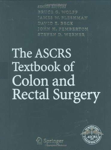 Ascrs Textbook Of Colon And Rectal Surgery