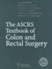 Ascrs Textbook Of Colon And Rectal Surgery