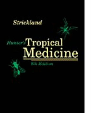 Hunter's Tropical Medicine And Emerging Infectious Diseases