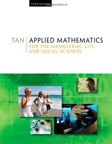 Applied Mathematics For The Managerial Life And Social Sciences