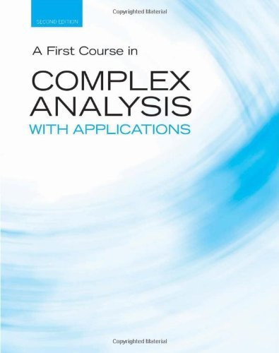First Course In Complex Analysis With Applications