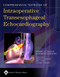 Comprehensive Textbook Of Intraoperative Transesophageal Echocardiography