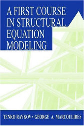 First Course In Structural Equation Modeling
