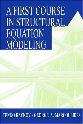 First Course In Structural Equation Modeling