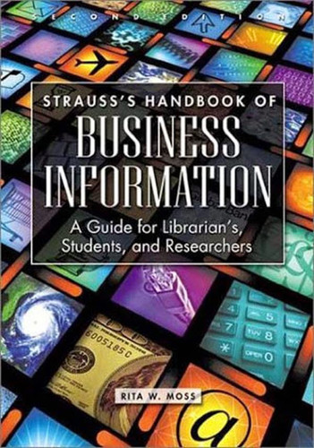 Strauss's Handbook Of Business Information