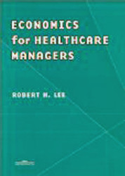Economics For Healthcare Managers