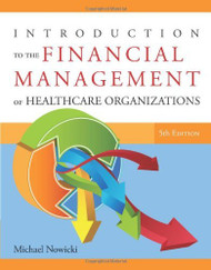 Introduction To The Financial Management Of Healthcare Organizations