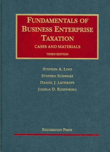 Fundamentals Of Business Enterprise Taxation Cases And Materials