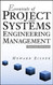 Essentials Of Project And Systems Engineering Management