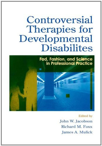 Controversial Therapies For Developmental Disabilities