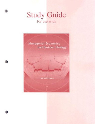 Study Guide To Accompany Managerial Economics And Business Strategy