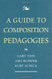 Guide To Composition Pedagogies