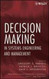 Decision Making In Systems Engineering And Management
